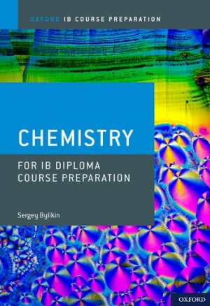 Oxford IB Course Preparation: Chemistry for IB Diploma Programme Course Preparation