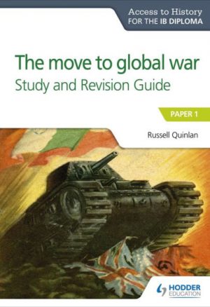 Access to History for the IB Diploma: The move to global war Study and Revision Guide: Paper 1