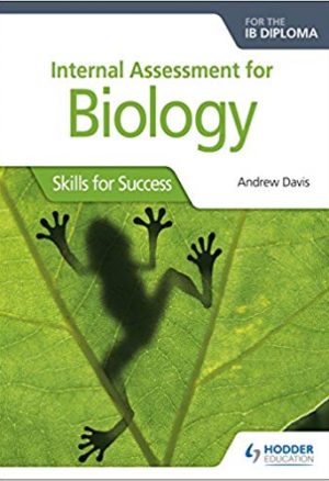 Internal Assessment for Biology for the IB Diploma: Skills for Success: Skills for Success