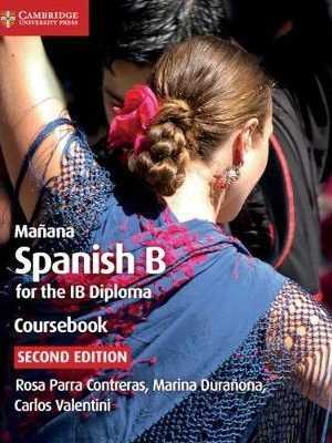 IB Diploma: Manana Coursebook: Spanish B for the IB Diploma