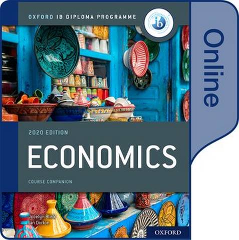 Oxford IB Diploma Programme: IB Economics Online Course Book - The IB